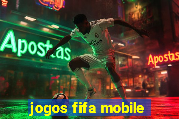 jogos fifa mobile